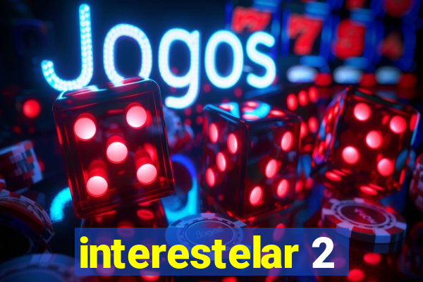 interestelar 2